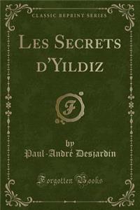 Les Secrets D'Yildiz (Classic Reprint)