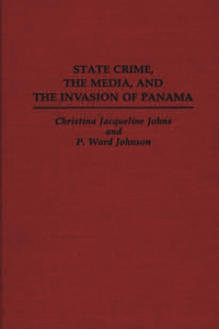 State Crime, the Media, and the Invasion of Panama