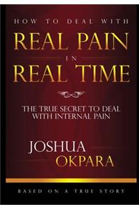 How to Deal with Real Pain in Real Time