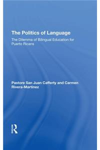 Politics of Language: The Dilemma of Bilingual Education for Puerto Ricans