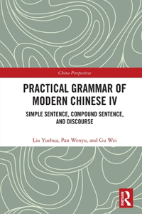 Practical Grammar of Modern Chinese IV