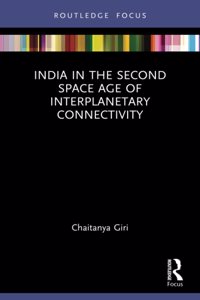 India in the Second Space Age of Interplanetary Connectivity