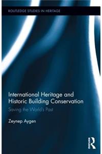 International Heritage and Historic Building Conservation