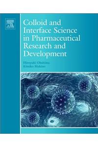 Colloid and Interface Science in Pharmaceutical Research and Development
