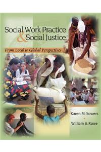 Social Work Practice and Social Justice: From Local to Global Perspectives
