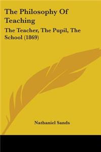 The Philosophy Of Teaching
