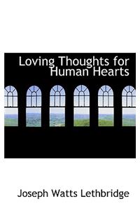 Loving Thoughts for Human Hearts