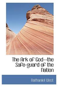 The Ark of God--The Safe-Guard of the Nation