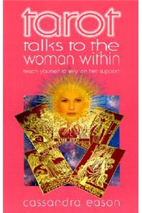 Tarot Talks to the Woman Within