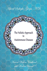 Holistic Approach to Autoimmune Diseases