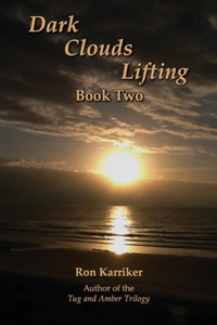 Dark Clouds Lifting; Book Two