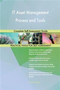 IT Asset Management Process and Tools Complete Self-Assessment Guide