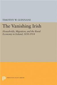 Vanishing Irish: Households, Migration, and the Rural Economy in Ireland, 1850-1914