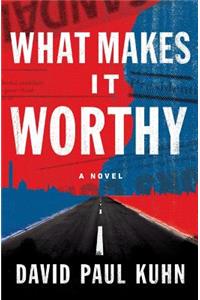 What Makes It Worthy