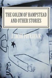 Golem of Hampstead and Other Stories