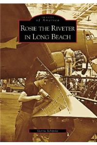 Rosie the Riveter in Long Beach