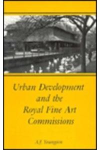 Urban Development and the Royal Fine Art Commissions