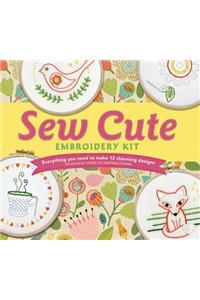 Sew Cute Embroidery Kit: Everything You Need to Make 12 Charming Designs