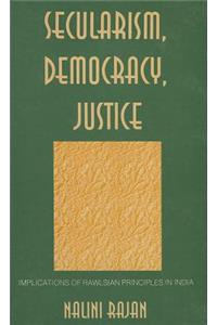 Secularism, Democracy, Justice: Implications of Rawlsian Principles in India