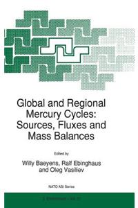 Global and Regional Mercury Cycles: Sources, Fluxes and Mass Balances
