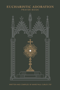 Eucharistic Adoration Prayer Book