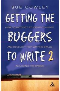 Getting the Buggers to Write 2nd Edition