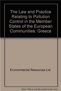 Law and Practice Relating to Pollution Control in the Member States of the European Communities