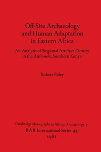 Off-Site Archaeology and Human Adaptation in Eastern Africa