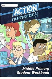 Action Numeracy Middle Primary Student Workbook