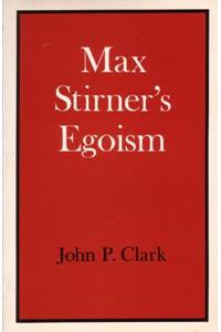 Max Stirner's Egoism