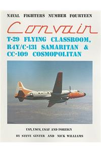 Convair T-29 Flying Classroom R4Y/C-131 Samaritan & CC-109 Cosmopolitan