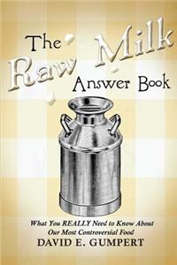 The Raw Milk Answer Book