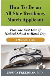 How to Be an All-Star Residency Match Applicant
