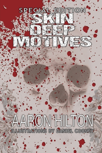 Skin Deep Motives