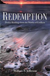Redemption; Twelve Readings from the Monks of Estillyen