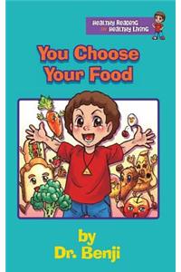 You Choose Your Food