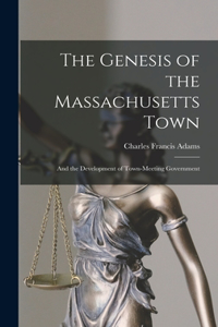 Genesis of the Massachusetts Town