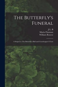 The Butterfly's Funeral