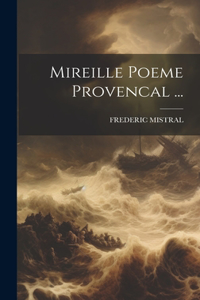 Mireille Poeme Provencal ...