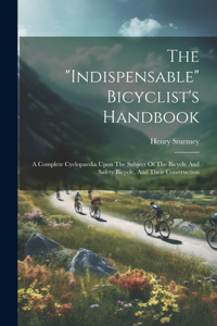 "indispensable" Bicyclist's Handbook