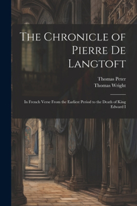 The Chronicle of Pierre De Langtoft