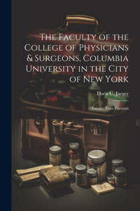 Faculty of the College of Physicians & Surgeons, Columbia University in the City of New York