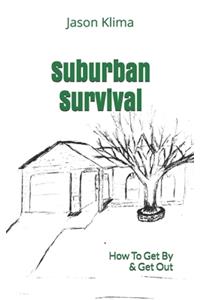 Suburban Survival