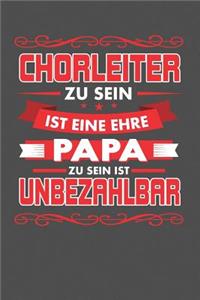Chorleiter Zu Sein Ist Eine Ehre - Papa Zu Sein Ist Unbezahlbar