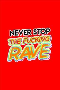 Never Stop The Fucking Rave