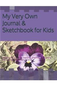 My Very Own Journal & Sketchbook for Kids