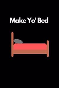 Make Yo' Bed
