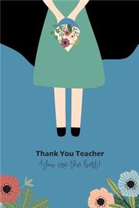 Thank You Teacher, You Are The Best!