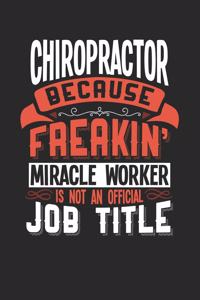 Chiropractor Because Freakin' Miracle Worker Is Not an Official Job Title