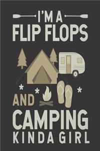 I'm A Flip Flops And Camping Kinda Girl